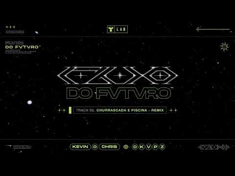 MC Kevin O Chris e DKVPZ - Churrascada e Piscina (Remix) (Coala LAB)