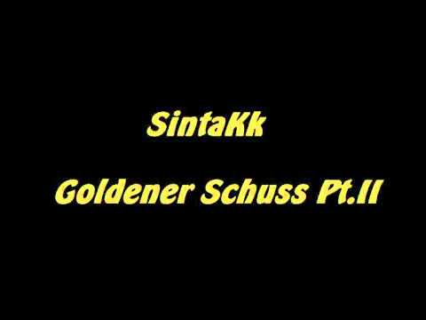 SintaKk - Goldener Schuss Pt.II