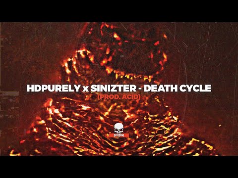 HDPURELY x SINIZTER - DEATH CYCLE (PROD. ACID)