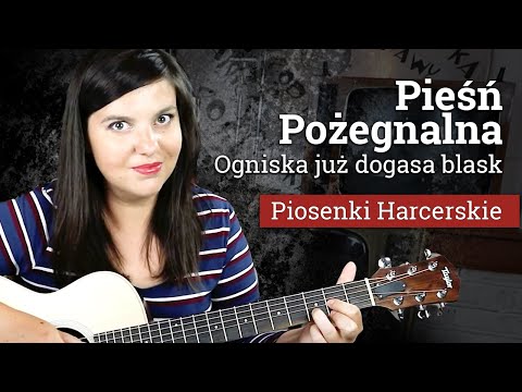 🔥PIEŚŃ POŻEGNALNA👣Ogniska już dogasa blask na gitarze!❤️