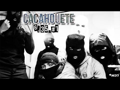 Cacahouete - 6.35 #1 (Freestyle)