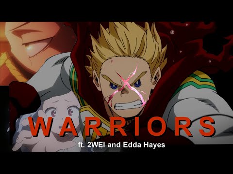 Lemillion vs Overhaul - WARRIORS (ft.: 2WEI ) [AMV]