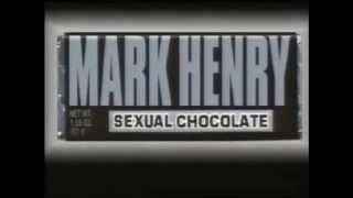 Mark Henry Sexual Chocolate