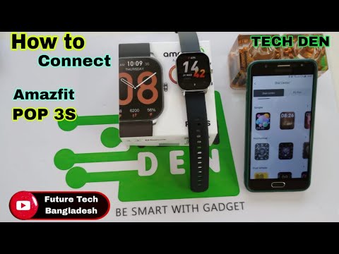 How to Connect Amazfit POP 3S Smartwatch Video 2023 || Future Tech Bangladesh || Tech Den