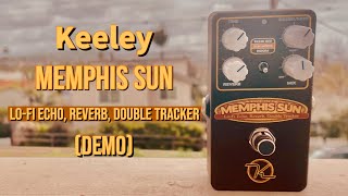 Keeley Memphis Sun - What To Know & Where To Buy | Equipboard