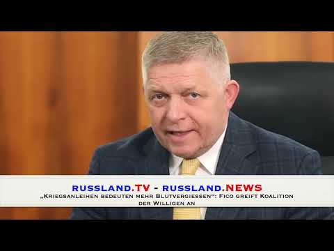 „Kriegsanleihen bedeuten mehr Blutvergießen“: Fico greift Koalition der Willigen an