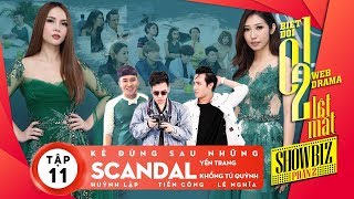 Biệt đội 1-0-2 : Lật Mặt Showbiz-Kẻ Đứng Sau Scandal (Tập 11) | Huỳnh Lập, Yến Trang, Khổng Tú Quỳnh