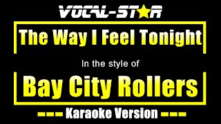 Bay City Rollers - The Way I Feel Tonight Karaoke Song With Lyrics Vocal-Star Karaoke Version
