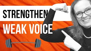 How to Strengthen Your Weak Voice?