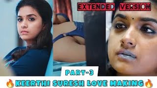 Keerthi Suresh Hot Love Making  Extended Version  