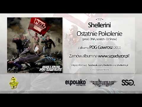 07. Shellerini - Ostatnie Pokolenie (prod. DNA, scratch - DJ Show)