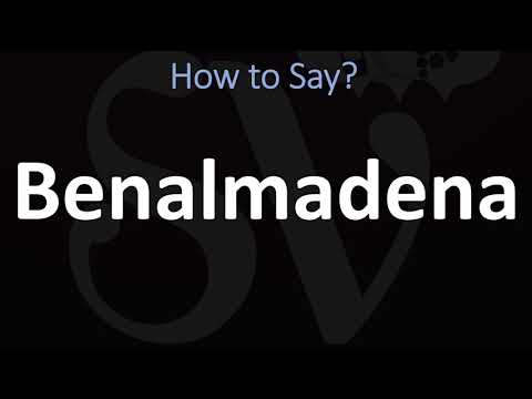 How to Pronounce Benalmadena? (CORRECTLY)
