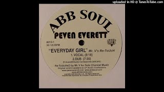 Peven Everett | Everyday Girl (Mr. V&#39;s Re-ToUcH) (Vocal)