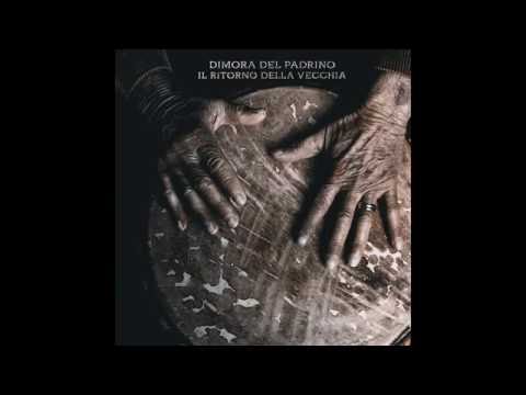 DIMORA DEL PADRINO - IL RITORNO DELLA VECCHIA - 11. Suona vecchio feat. Barile