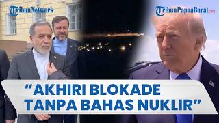 TANPA BAHAS NUKLIR, Iran Tawarkan Kesepakatan Akhiri Blokade Selat Hormuz, Trump Belum Luluh