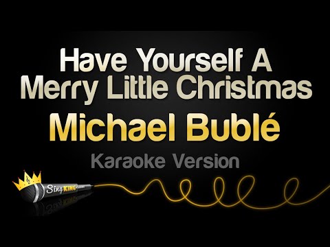 Michael Bublé - Have Yourself A Merry Little Christmas (Karaoke Version)