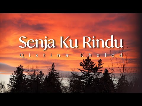 Qistina Khaled - Senja Ku Rindu | Lagu Broken 2023 [Official Lyrics Music Video] [HQ Audio Version]