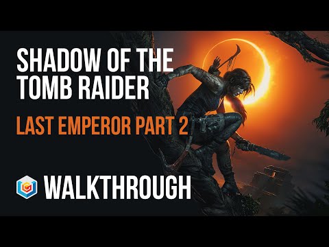 Shadow of the Tomb Raider Walkthrough Part 47 - Last Emperor Part 2