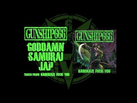 GUNSHIP666 - Goddamn Samurai Jap (OFFICIAL TRACK)