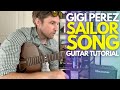 Sailor Song By Gigi Perez Guitar Tutorial Guitar Lessons With Stuart