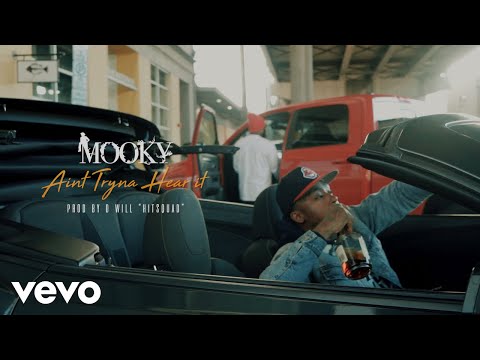 Mooky - Aint Tryna Hear It (Official Video)