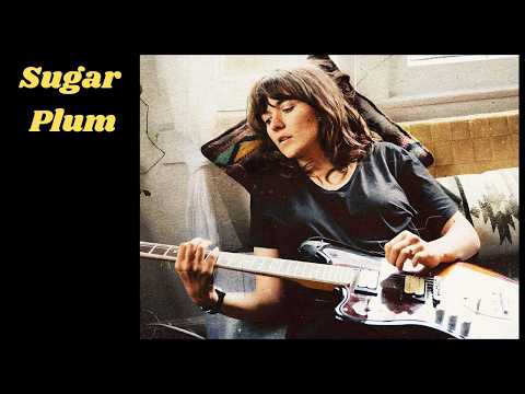 Sugar Plum - Courtney Barnett