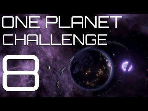 Stellaris - The One Planet Challenge - Part 8 - Space Politics