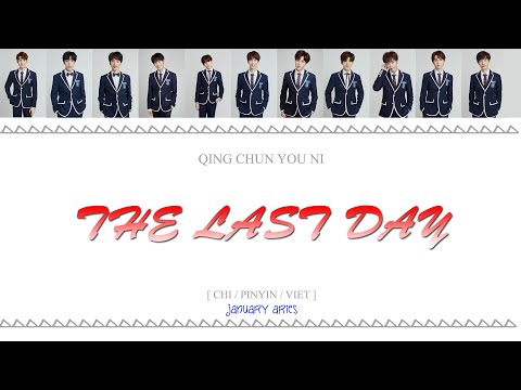 Qing Chun You Ni [青春有你] The Last Day final performance lyrics [CHINESE/PINYIN/VIETNAMESE]