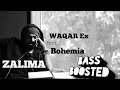 Zalima Waqar Ex Feat Bohemia Full Bass Boosted