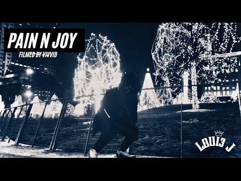 Loui3 J - PAIN N JOY (Official Video)