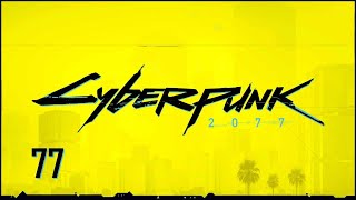 #77 Cyberpunk 2077 / サイバーパンク 2077 【実況プレイ】