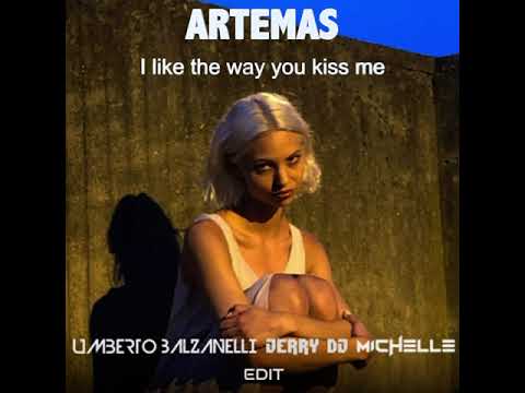 Artemas - i like the way you kiss me (Umberto Balzanelli, Jerry Dj, Michelle Edit)