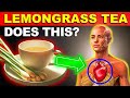 7 SURPRISING Benefits of Lemongrass Tea at Night (92% of people don’t know these)