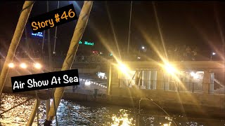 Let's Dance Sailing Story #46 - Air Show At Sea