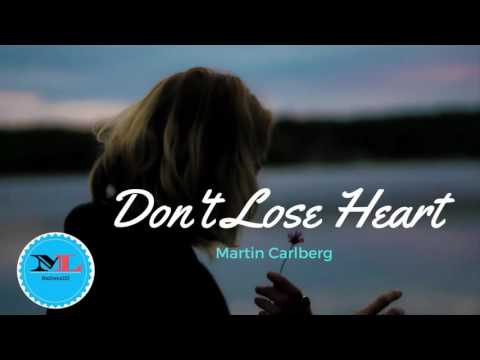 Don't Lose Heart By  Martin Carlberg [ Modern Country Music]