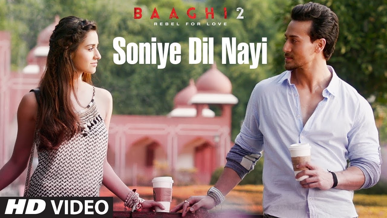 Soniye Dil Nayi Song Lyrics - Baaghi 2 (2018) | Tiger Shroff, Disha Patani | Ankit Tiwari, Shruti Pathak