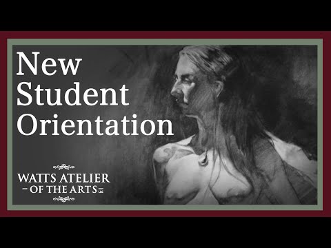 New Student Orientation - Watts Atelier of the Arts