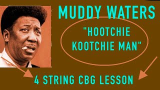 Muddy Waters Hootchie Kootchie Man 4 String Cigar Box Guitar Lesson #cbg #cigarboxguitarlesson