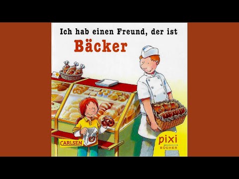 Ich hab einen Freund, der ist Bäcker | Hörbuch für Kinder
