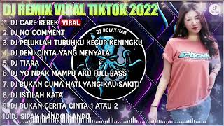 Download lagu DJ TIKTOK TERBARU 2022 - DJ CARE BEBEK | DJ NO COMMENT VIRAL TIKTOK FULL BASS mp3