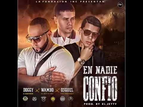 Doggy Ft. Wambo El MafiaBoy & Osquel The Prophecy - En Nadie Confio