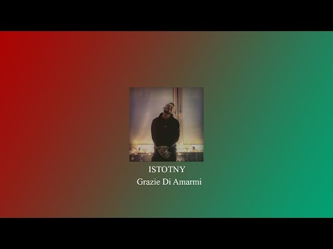 Istotny - Grazie di Amarmi (prod.Katanobeat)