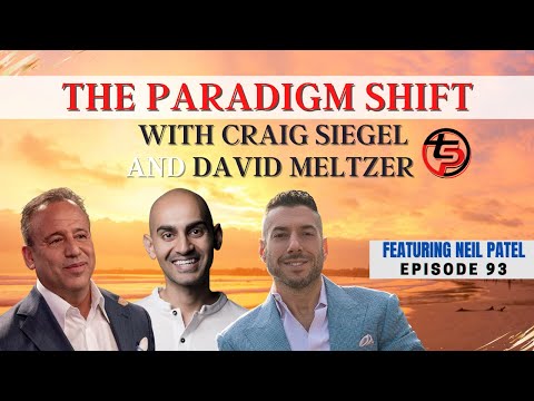 The Paradigm Shift Episode 93 With David Meltzer Featuring Neil Patel