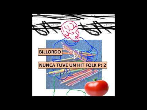 Billordo - Nunca tuve un hit folk pt2 (full album)