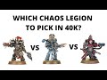 Which Chaos Space Marine Legion to Choose to Play in 40K? A Comparison of the Best Army to Pick