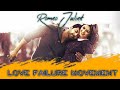 Romeo Juliet Love Failure Movement Tamil WhatsApp Status Full Screen Predator Editz PE4LYF