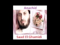 Saad El Ghamidi_Anachid 1-سعد الغامدي 