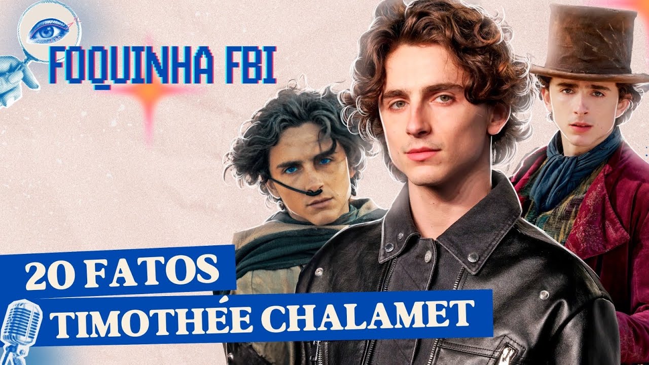 TIMOTHÉE CHALAMET: ANTES DA FAMA, ÍCONE FASHION, BASTIDORES DE FILMES, RELACIONAMENTOS |Foquinha FBI
