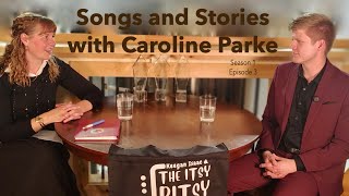 Songs and Stories with Caroline Parke S1 Ep 03