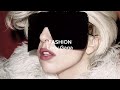 Lady Gaga- fashion (slowed)